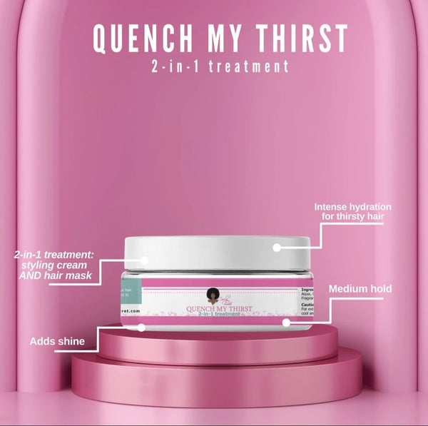 Quench My Thirst 2-in- 1 Treatment